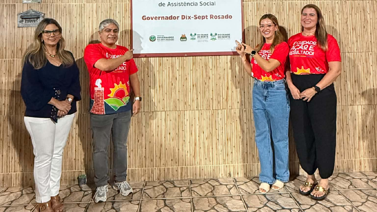 Inauguração do CREAS fortalece rede de proteção social em Governador Dix-Sept Rosado