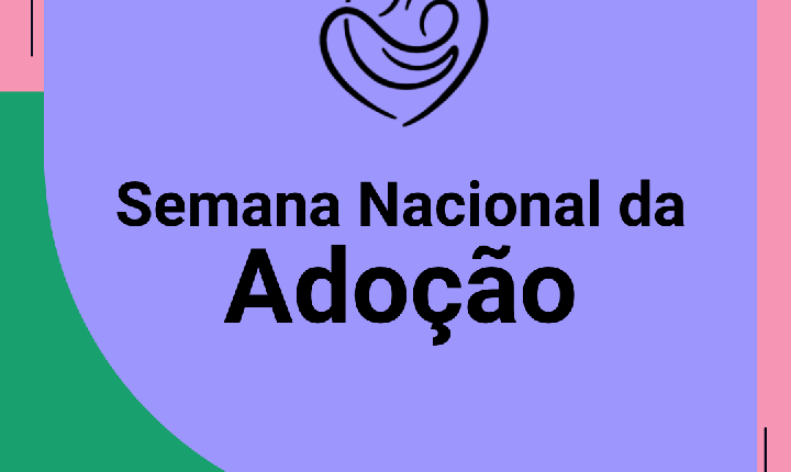 Semana da Adoção 2026: Grupos de Apoio do RN se unem em programação especial com foco em tecnologia e políticas públicas