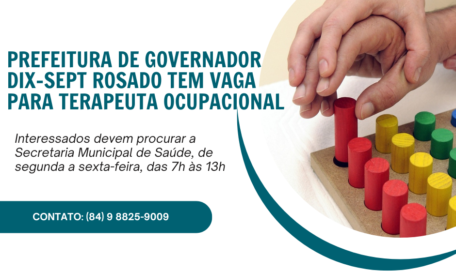 Prefeitura de Governador Dix-Sept Rosado tem vaga aberta para terapeuta ocupacional