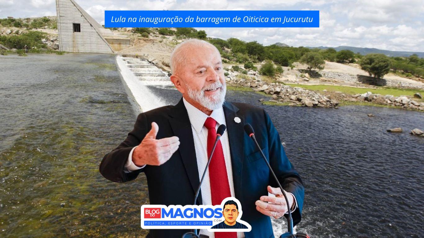 Lula participa da inauguração da barragem de Oiticica